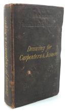 EARLY VOLUME "DRAWING FOR CARPENTER'S & JOINERS"